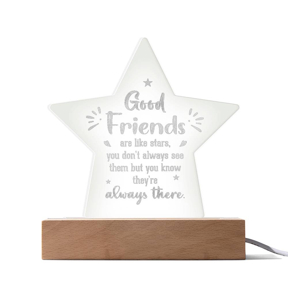 Good Friends Are Like Stars Engraved Acrylic Star Plaque – Gift for Friend - Gift for Best Friend