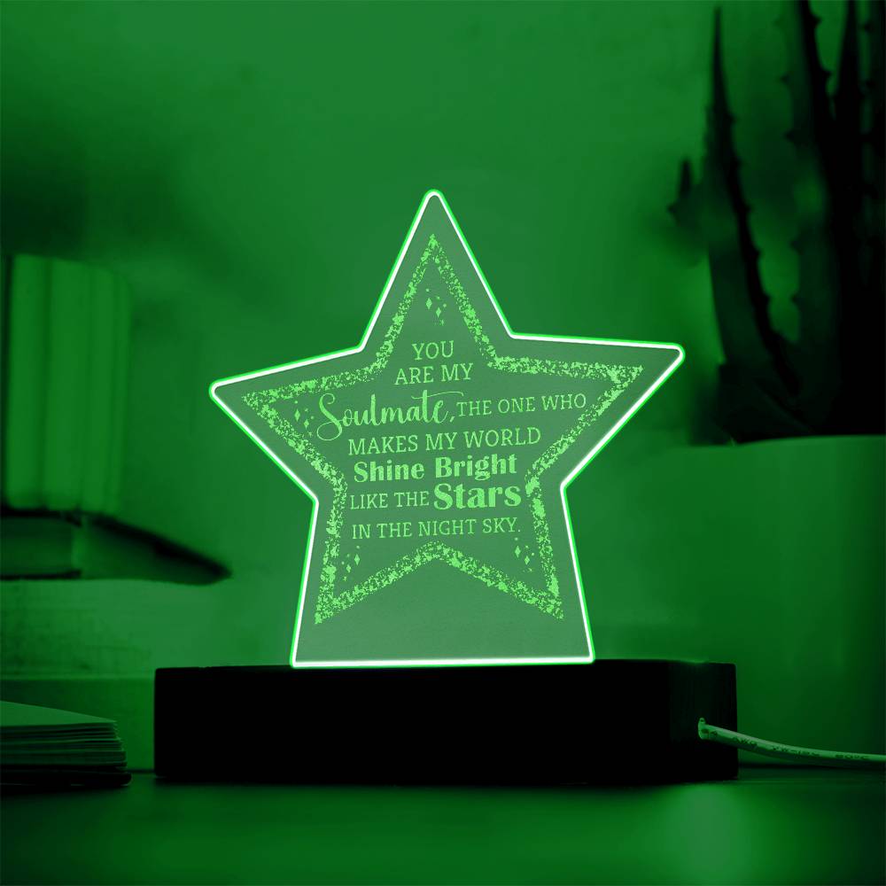 You Are My Soulmate, The One Who Makes My World Shine Bright Engraved Acrylic Star Plaque – Gift for Soulmate