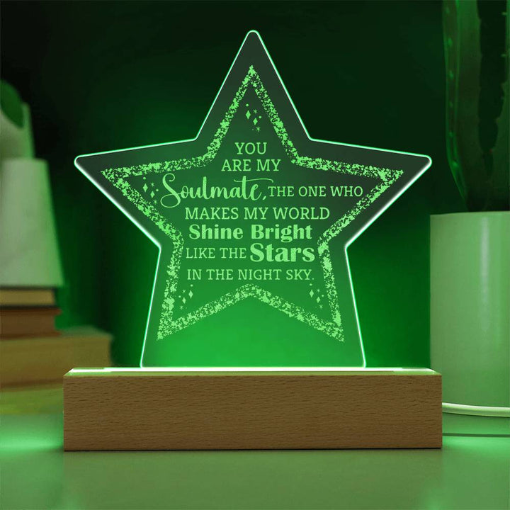 You Are My Soulmate, The One Who Makes My World Shine Bright Engraved Acrylic Star Plaque – Gift for Soulmate