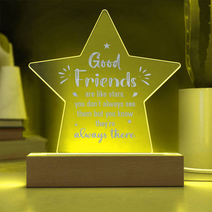 Good Friends Are Like Stars Engraved Acrylic Star Plaque – Gift for Friend - Gift for Best Friend