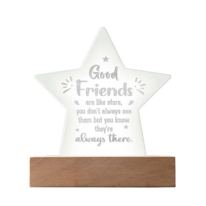 Good Friends Are Like Stars Engraved Acrylic Star Plaque – Gift for Friend - Gift for Best Friend