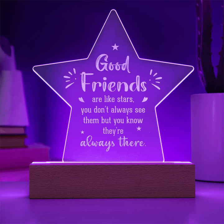 Good Friends Are Like Stars Engraved Acrylic Star Plaque – Gift for Friend - Gift for Best Friend