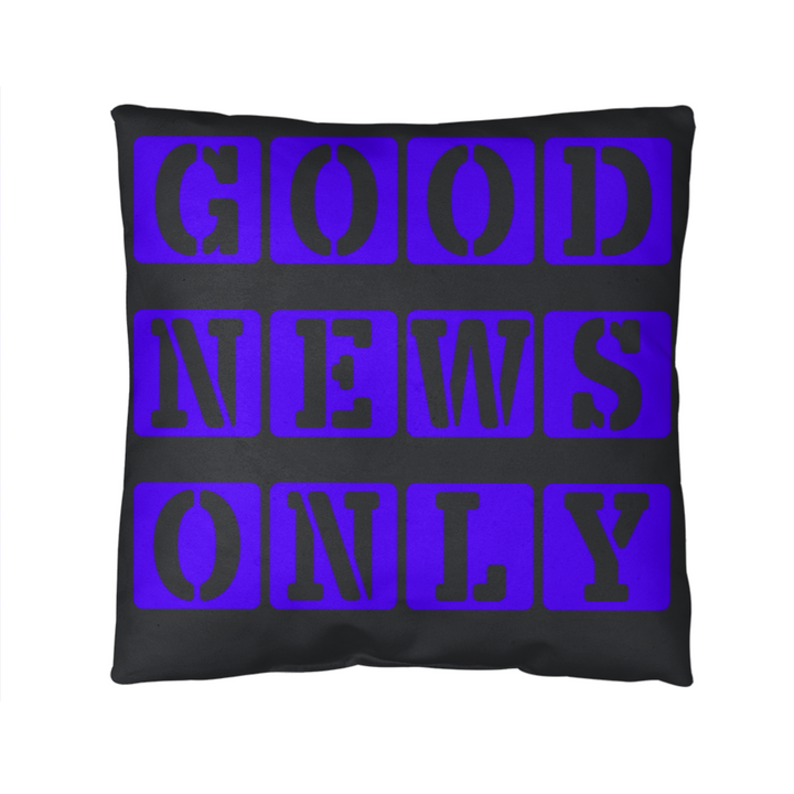 Good News Only Classic Pillow – Gift for Her - Gift for Him