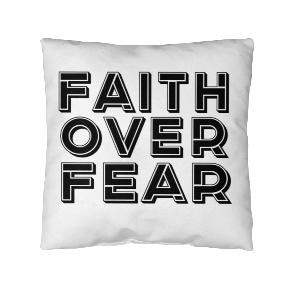 Faith Over Fear (Black) – Classic Pillow – Gift for Her - Gift for Him