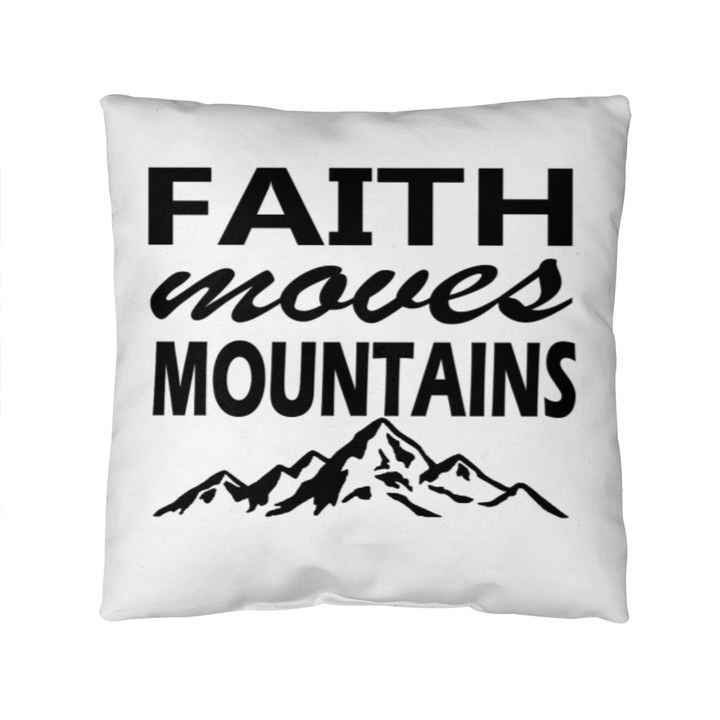 Faith Moves Mountains (Black) Classic Pillow – Gift for Her - Gift for Him