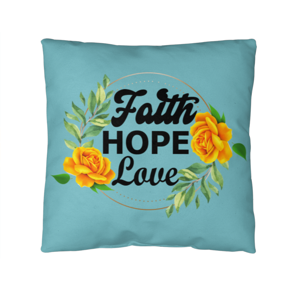 Faith Hope Love - Classic Pillow - Gift for Her - Gift for Him