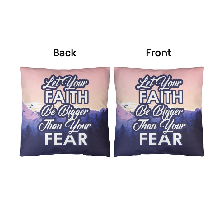 Let Your Faith Be Bigger Than Your Fear Classic Pillow – Gift for Her - Gift for Him