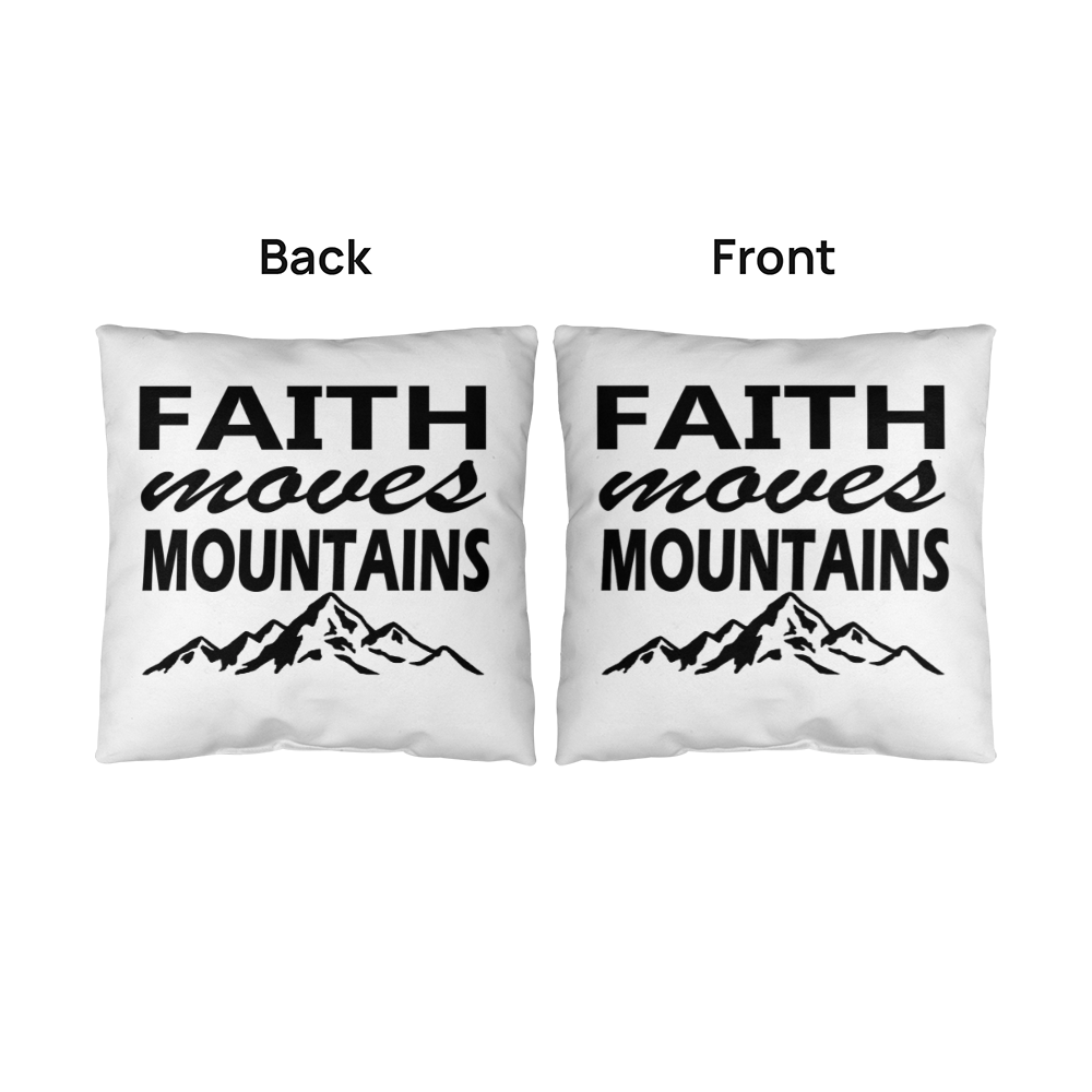 Faith Moves Mountains (Black) - Classic Pillow - Gift for Her - Gift for Him