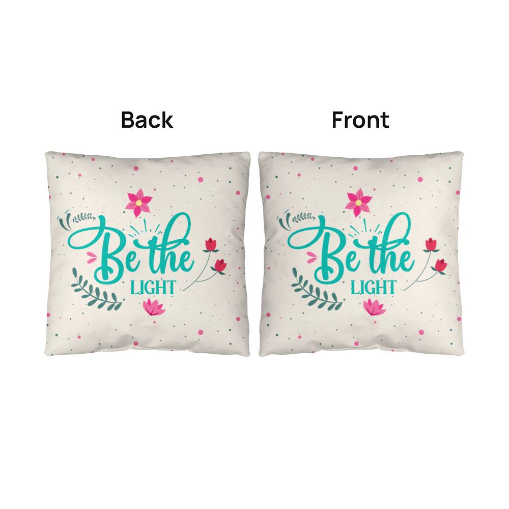 Be The Light – Classic Pillow – Gift for Her