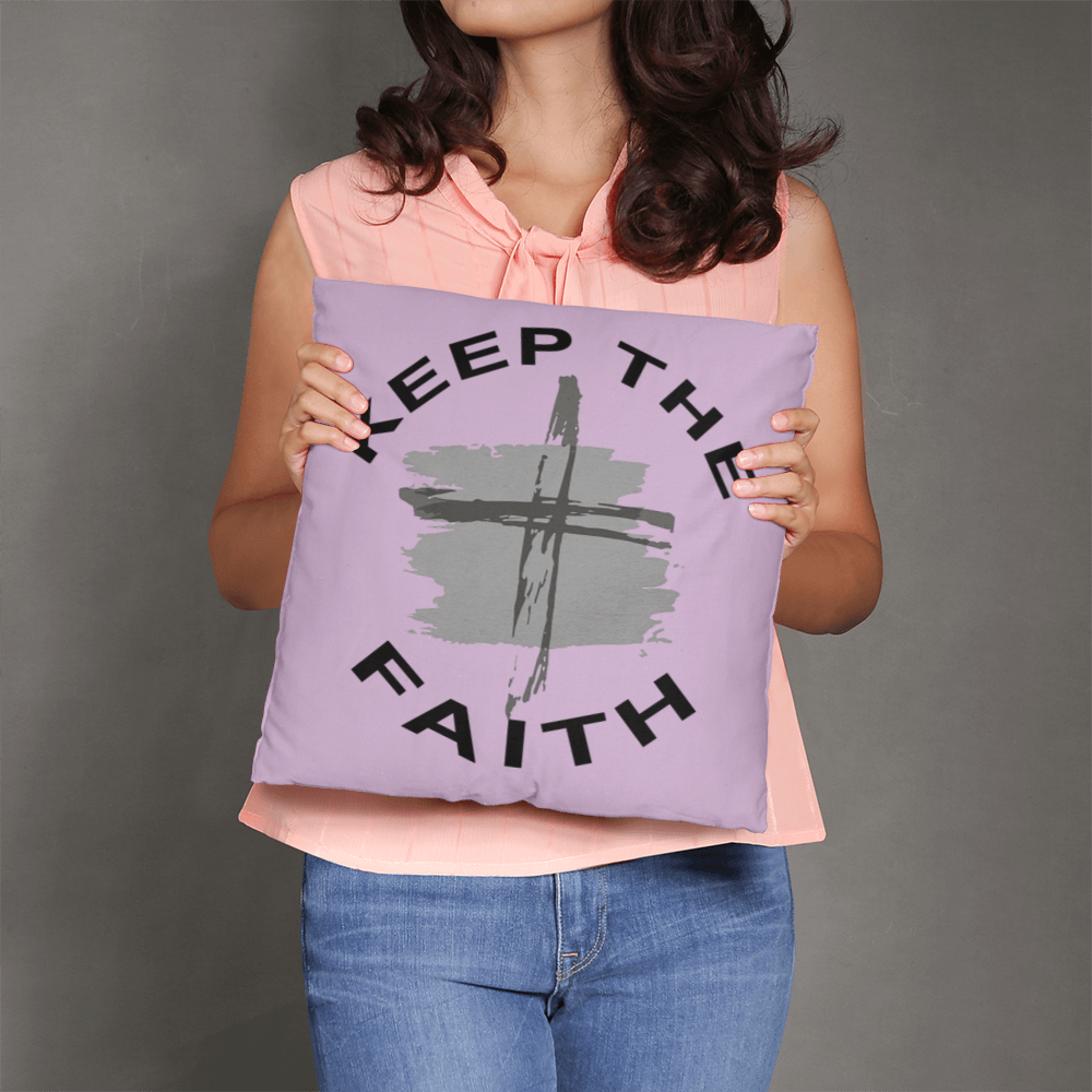 Keep The Faith - Classic Pillow - Gift for Her - Gift for Him