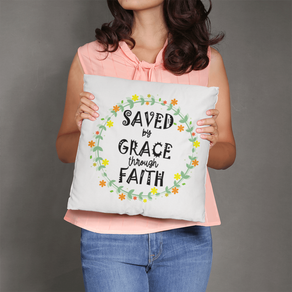 Saved By Grace Through Faith - Classic Pillow - Gift for Her - Gift for Him