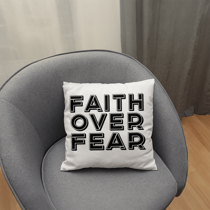 Faith Over Fear (Black) – Classic Pillow – Gift for Her - Gift for Him