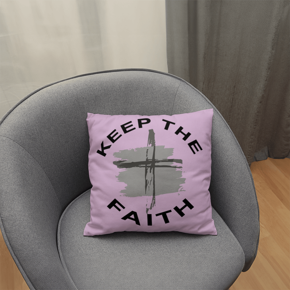 Keep The Faith Classic Pillow – Gift for Her - Gift for Him