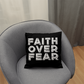Faith Over Fear (White) - Classic Pillow - Gift for Her - Gift for Him