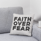 Faith Over Fear (Black) - Classic Pillow - Gift for Her - Gift for Him