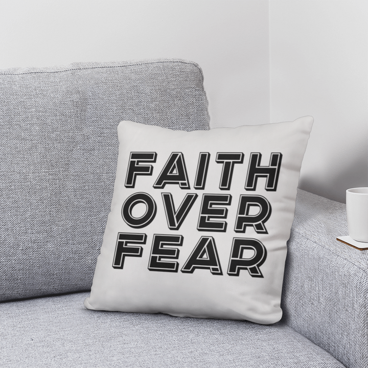 Faith Over Fear (Black) – Classic Pillow – Gift for Her - Gift for Him