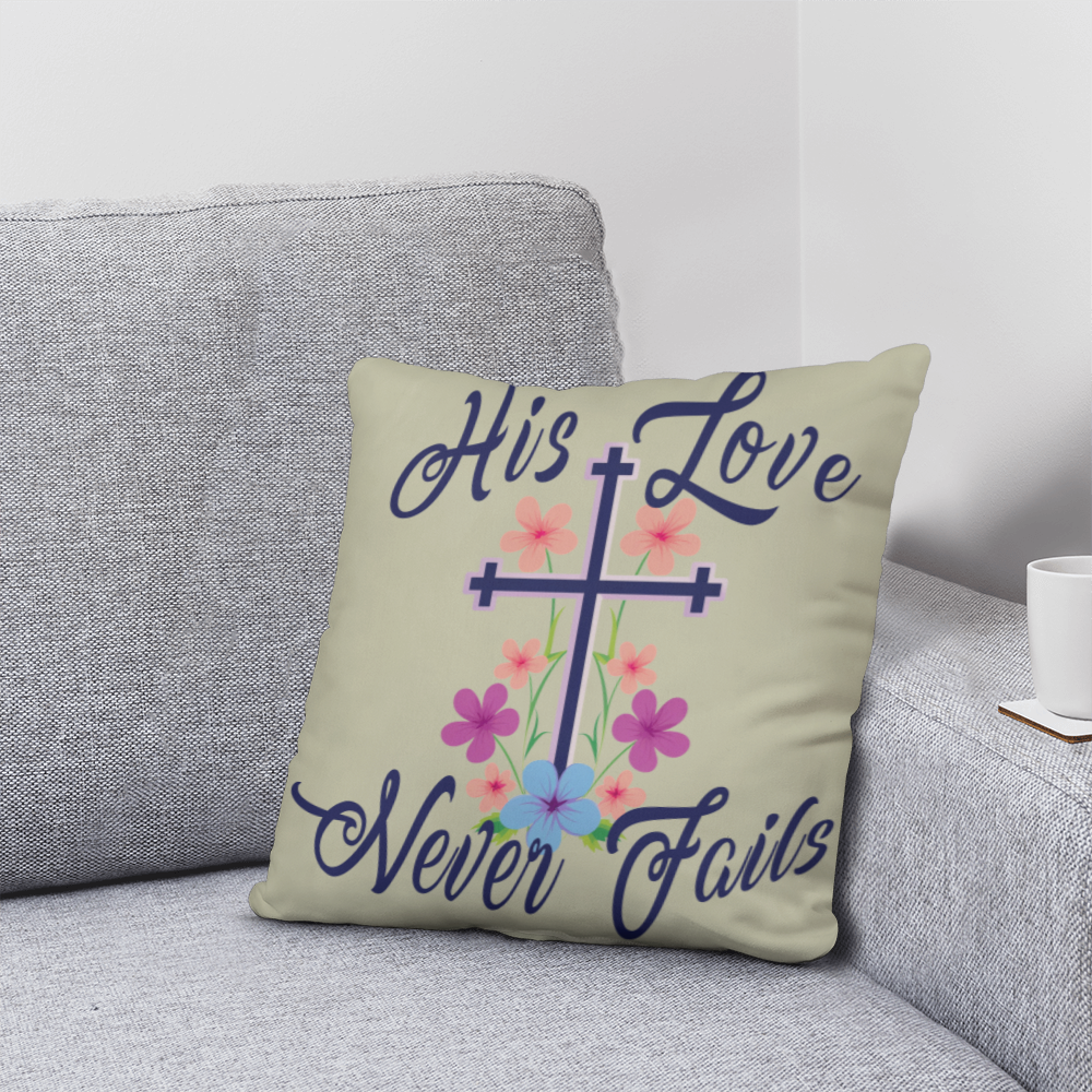 His Love Never Fails - Classic Pillow - Gift for Her
