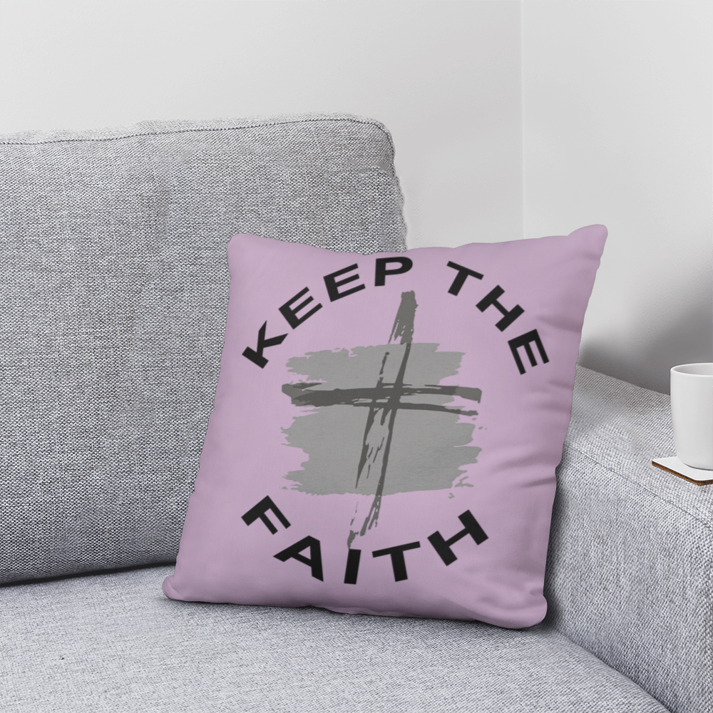 Keep The Faith - Classic Pillow - Gift for Her - Gift for Him