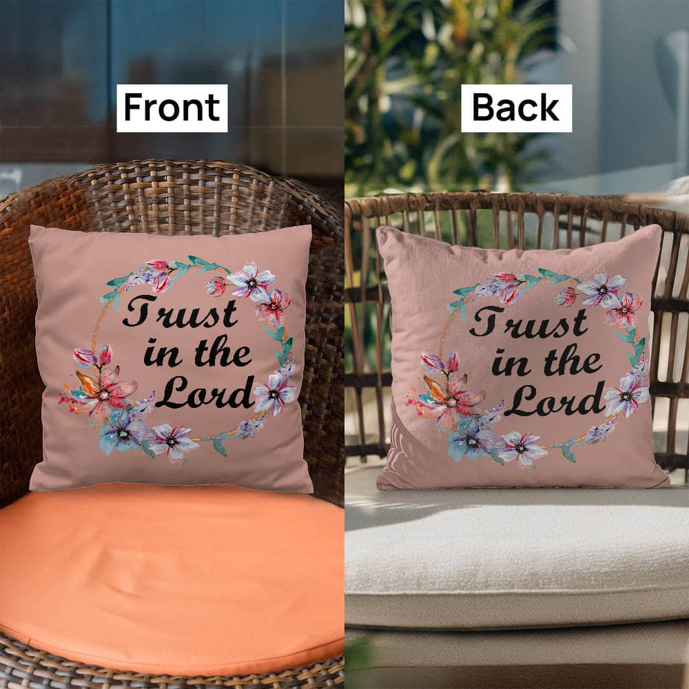 Trust In The Lord Classic Pillow – Gift for Her - Gift for Him
