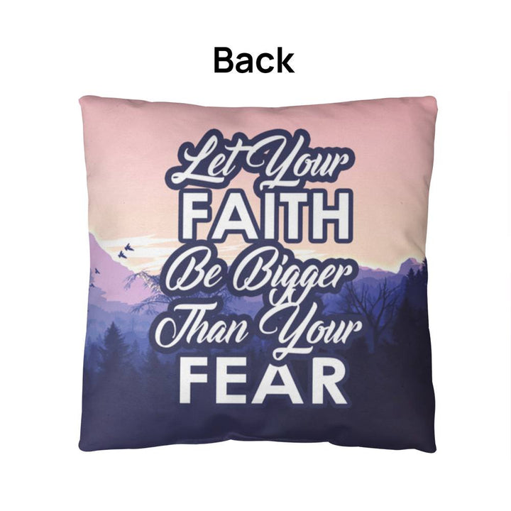 Let Your Faith Be Bigger Than Your Fear Classic Pillow – Gift for Her - Gift for Him
