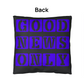 Good News Only - Classic Pillow - Gift for Her - Gift for Him