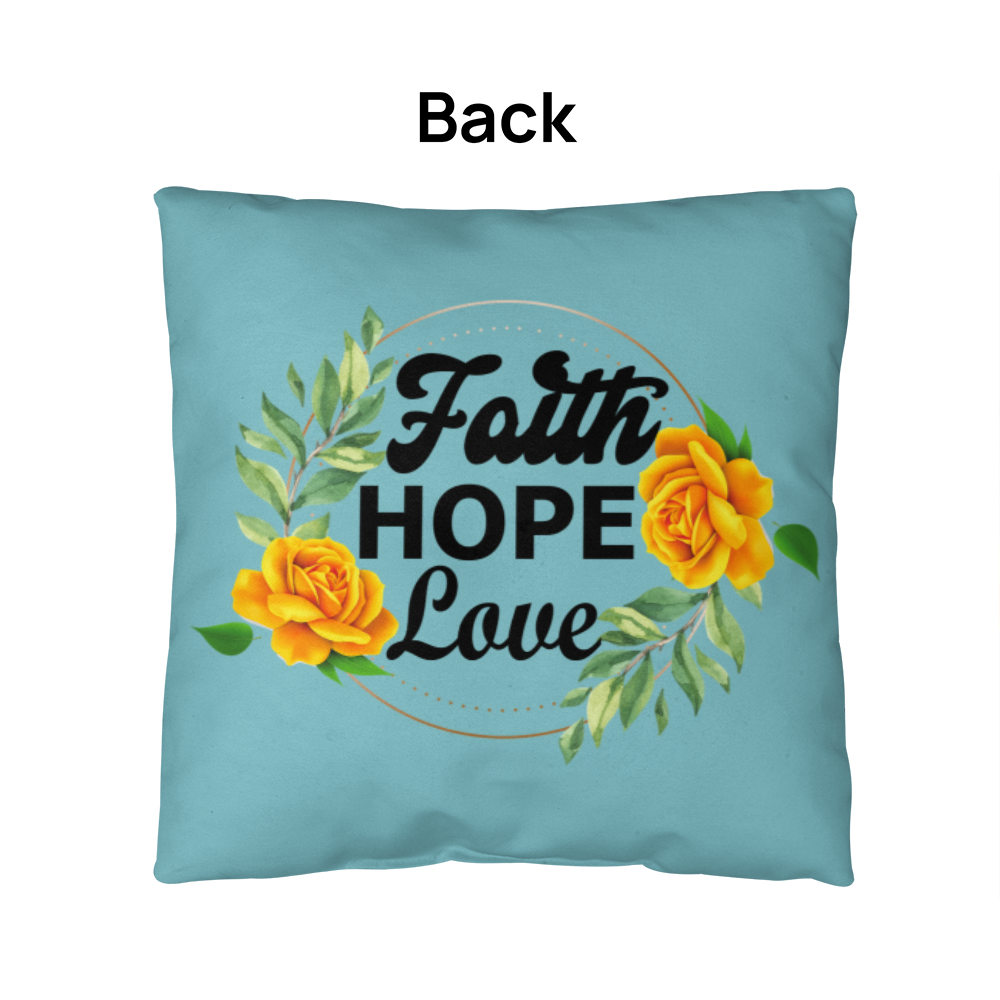 Faith Hope Love - Classic Pillow - Gift for Her - Gift for Him