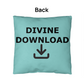 Divine Download (Black) - Classic Pillow - Gift for Her - Gift for Him