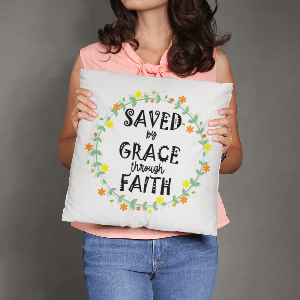 Saved By Grace Through Faith - Classic Pillow - Gift for Her - Gift for Him