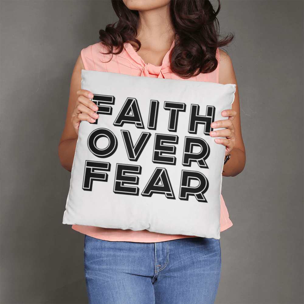 Faith Over Fear (Black) - Classic Pillow - Gift for Her - Gift for Him