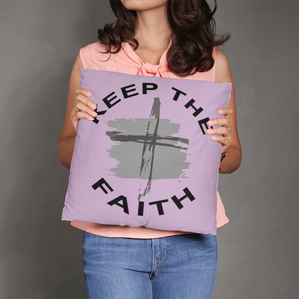 Keep The Faith - Classic Pillow - Gift for Her - Gift for Him