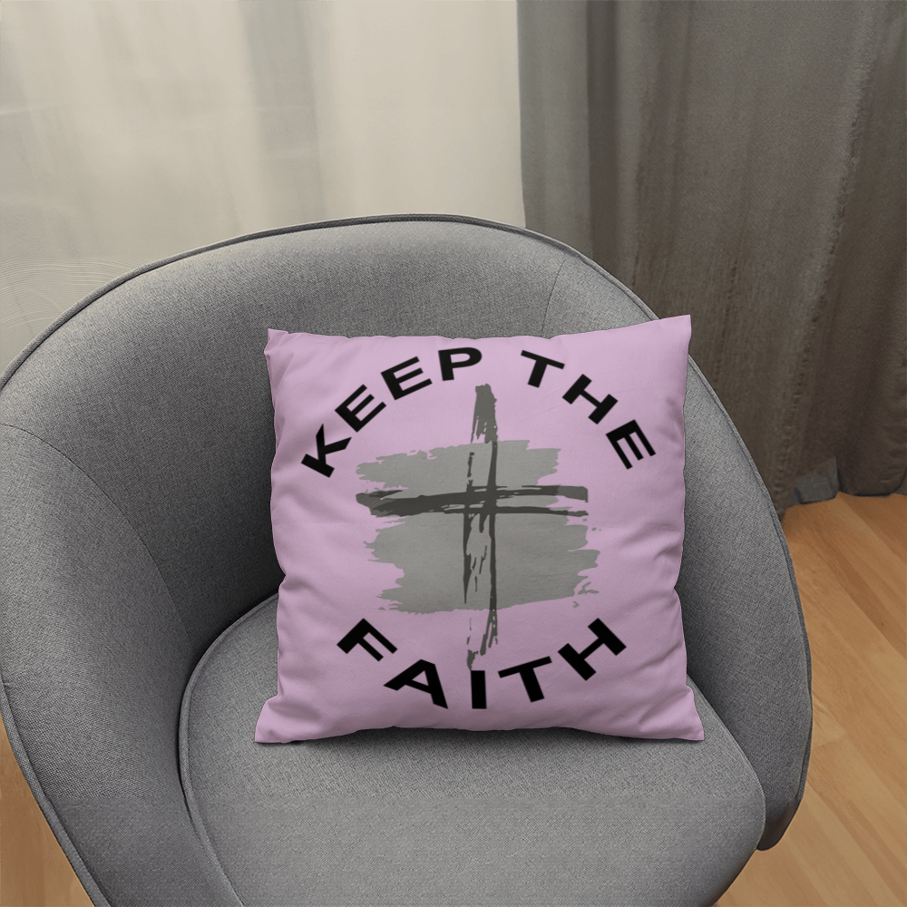 Keep The Faith - Classic Pillow - Gift for Her - Gift for Him