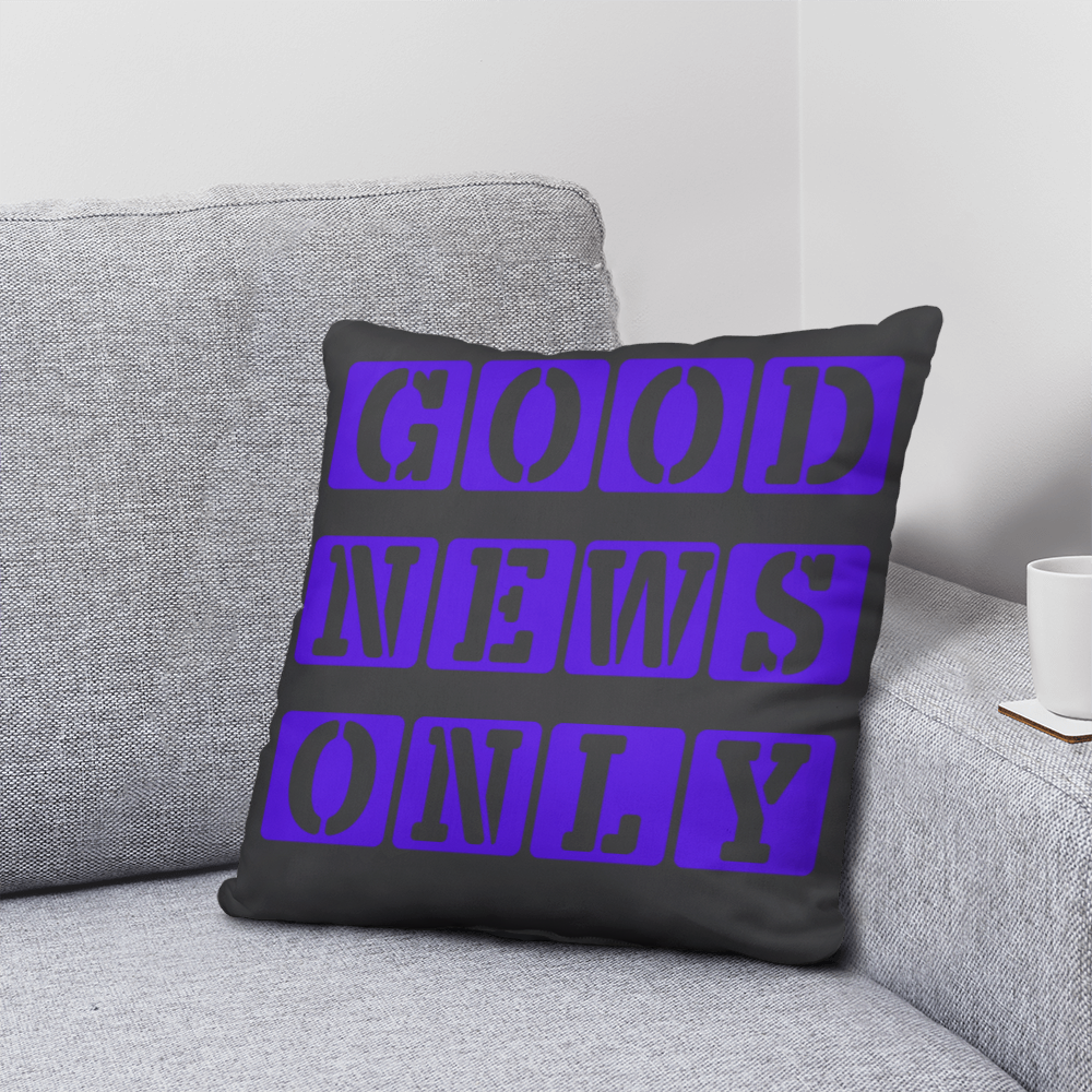 Good News Only Classic Pillow – Gift for Her - Gift for Him