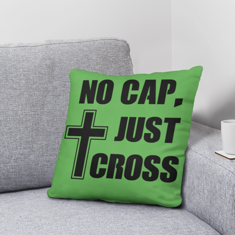 No Cap, Just Cross (Black) - Classic Pillow - Gift for Her - Gift for Him