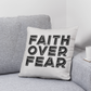 Faith Over Fear (Black) - Classic Pillow - Gift for Her - Gift for Him