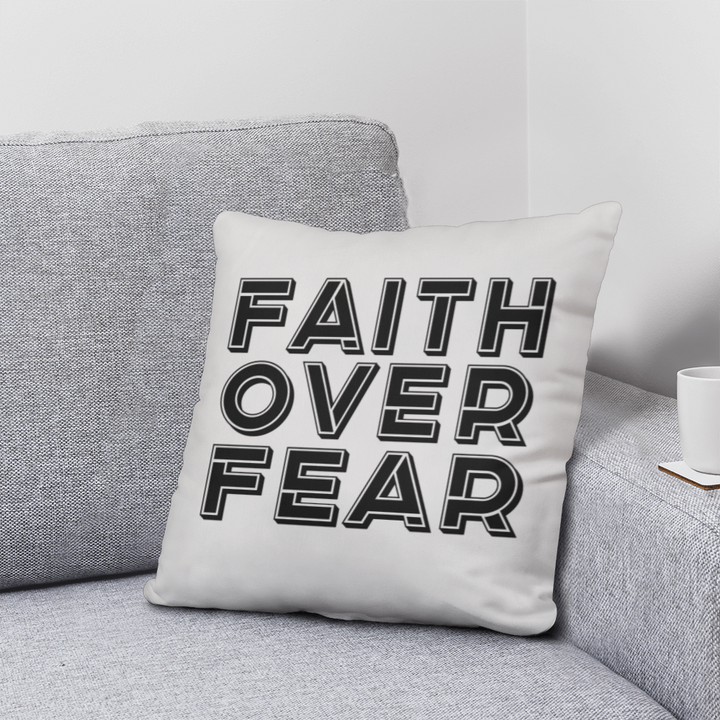 Faith Over Fear (Black) – Classic Pillow – Gift for Her - Gift for Him