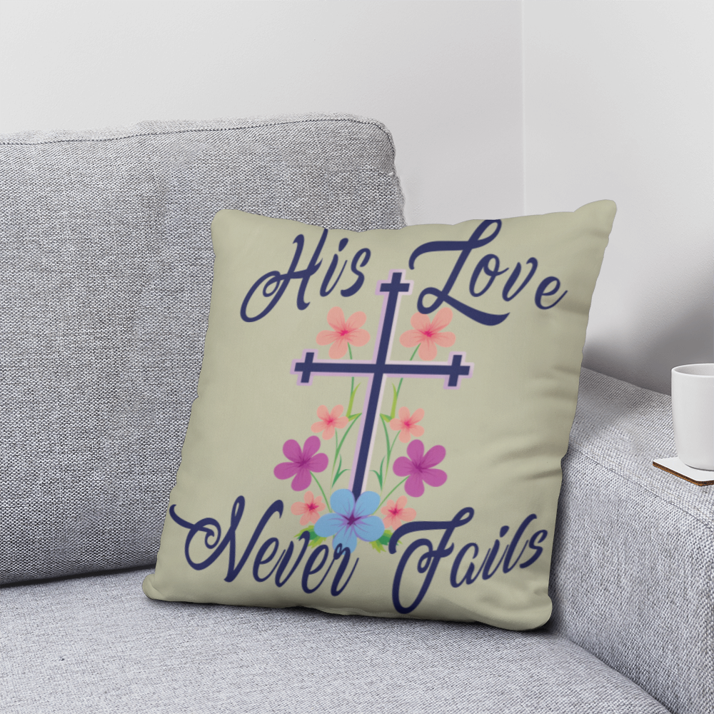 His Love Never Fails - Classic Pillow - Gift for Her