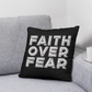 Faith Over Fear (White) - Classic Pillow - Gift for Her - Gift for Him