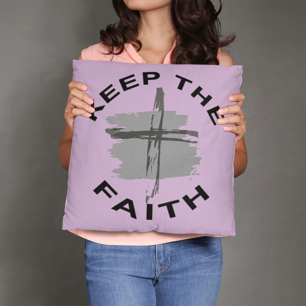 Keep The Faith Classic Pillow – Gift for Her - Gift for Him