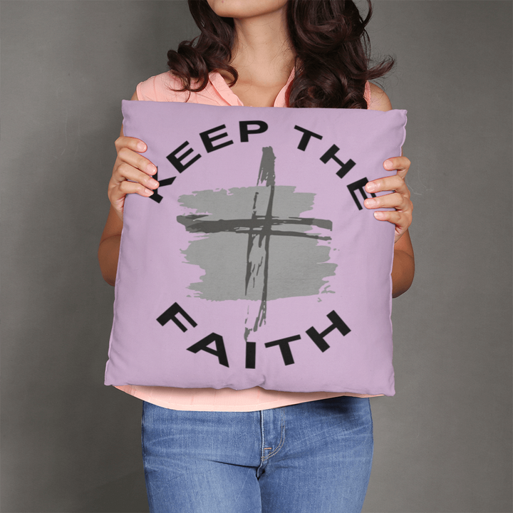 Keep The Faith Classic Pillow – Gift for Her - Gift for Him