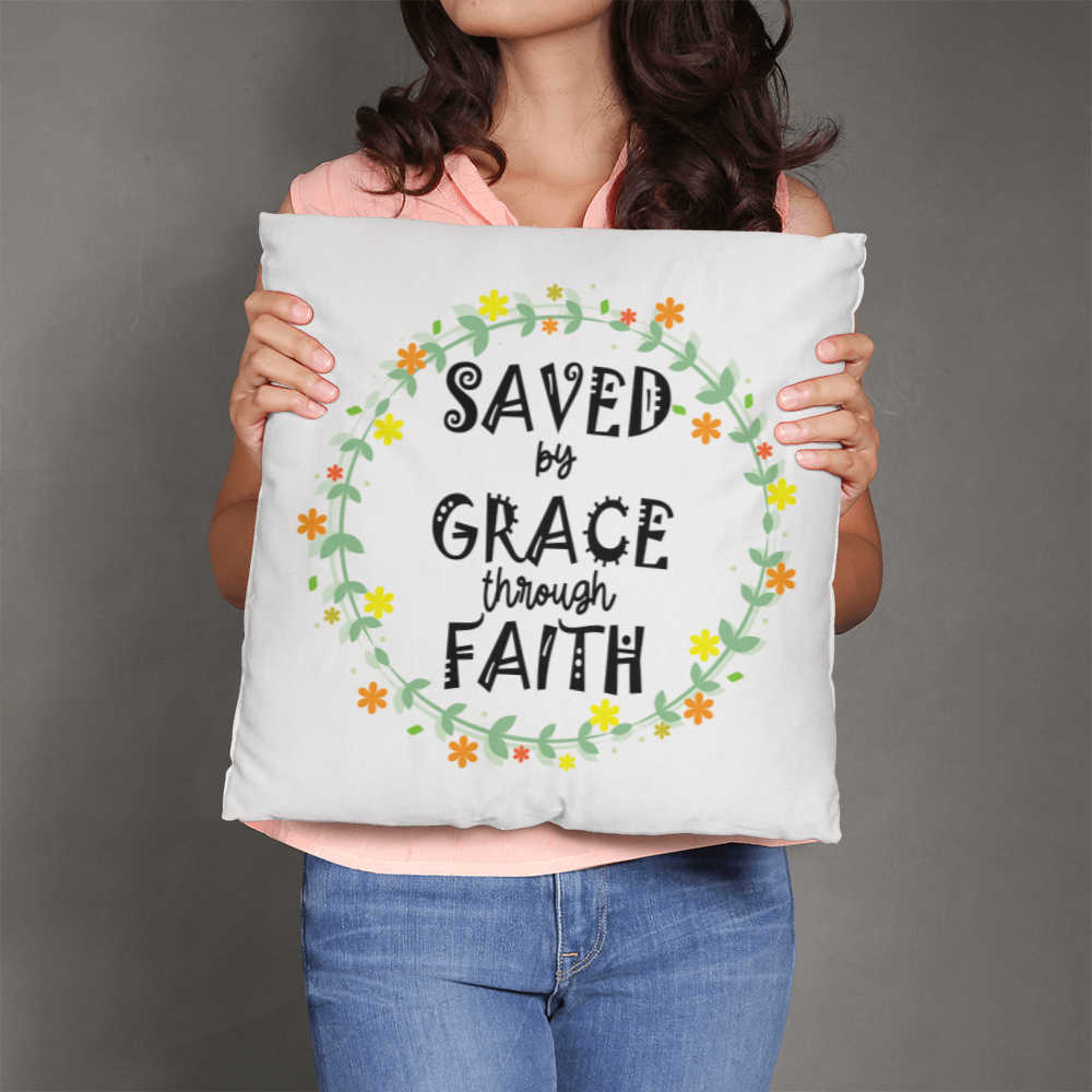 Saved By Grace Through Faith - Classic Pillow - Gift for Her - Gift for Him