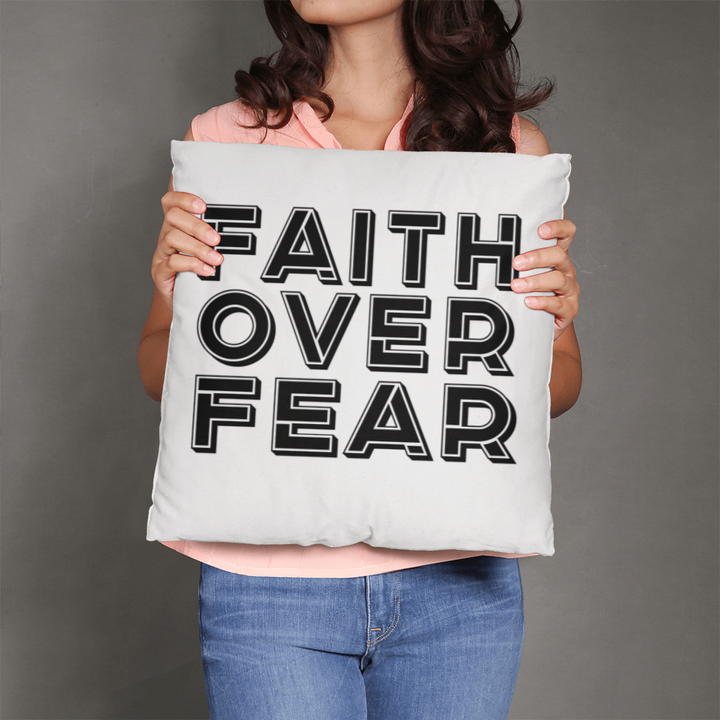 Faith Over Fear (Black) – Classic Pillow – Gift for Her - Gift for Him