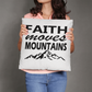 Faith Moves Mountains (Black) - Classic Pillow - Gift for Her - Gift for Him