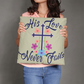 His Love Never Fails - Classic Pillow - Gift for Her