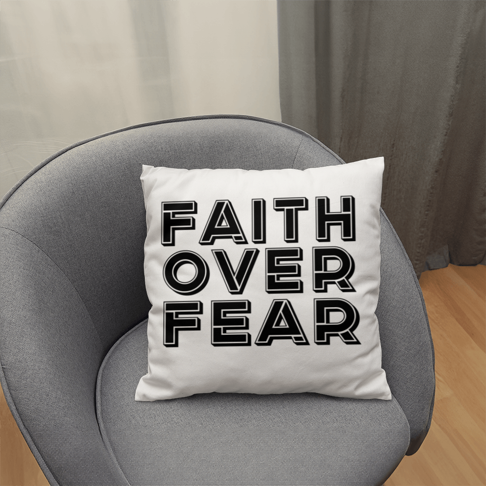 Faith Over Fear (Black) - Classic Pillow - Gift for Her - Gift for Him