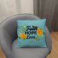 Faith Hope Love - Classic Pillow - Gift for Her - Gift for Him