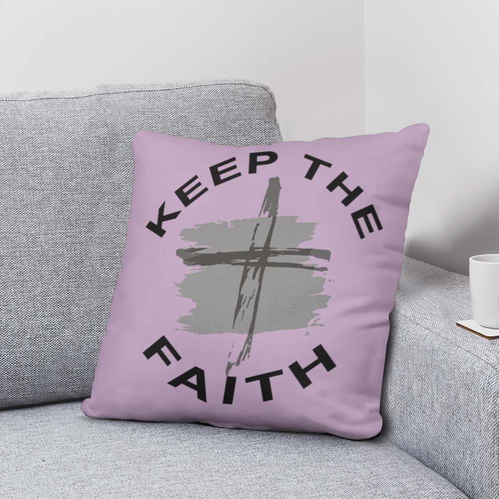 Keep The Faith - Classic Pillow - Gift for Her - Gift for Him