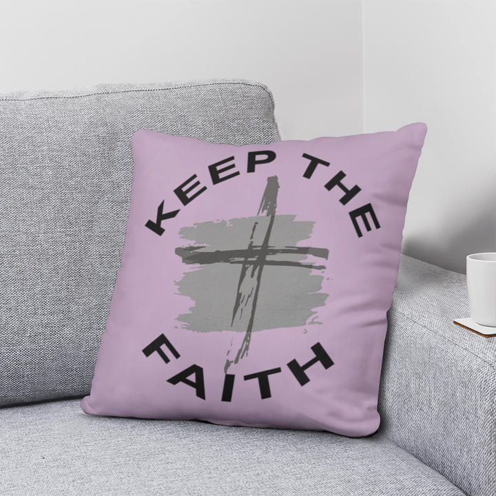Keep The Faith Classic Pillow – Gift for Her - Gift for Him