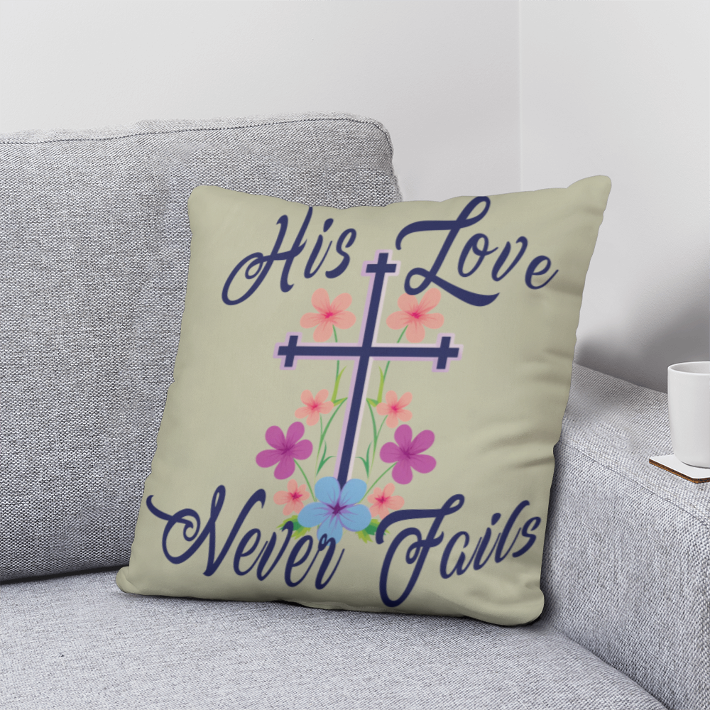 His Love Never Fails - Classic Pillow - Gift for Her