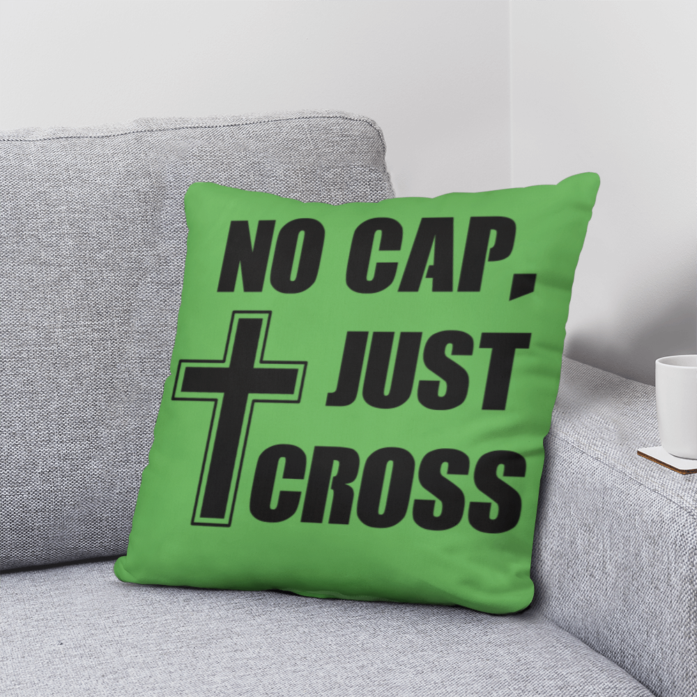 No Cap, Just Cross (Black) - Classic Pillow - Gift for Her - Gift for Him