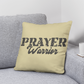 Prayer Warrior - Classic Pillow - Gift for Her - Gift for Him